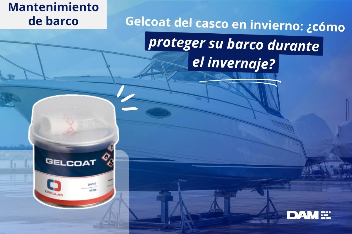 Gelcoat casco barco invierno: proteger el casco durante el invernaje